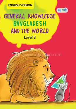 General Knowledge Bangladesh And The World, Level 3 For Class Five - English Version