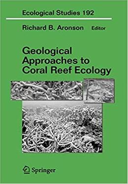 Geological Approaches to Coral Reef Ecology