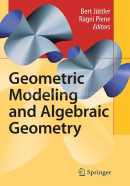 Geometric Modeling and Algebraic Geometry