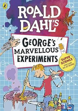 George’s Marvellous Experiments