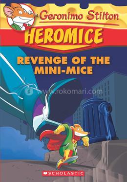Geronimo Stilton Heromice: Revenge of the Mini-Mice - 11