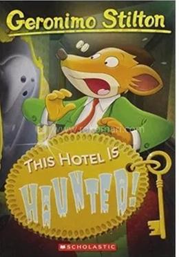 Geronimo Stilton : 50 This Hotel Is Haunted ! 