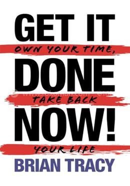 Get It Done Now!
