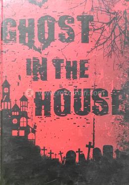 Ghost In The House