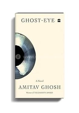 Ghost-eye: A Novel 