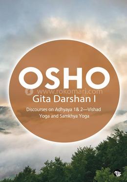 Gita Darshan I Discourses on Adhyaya 1and 2— Vishad Yoga and Samkhya Yoga