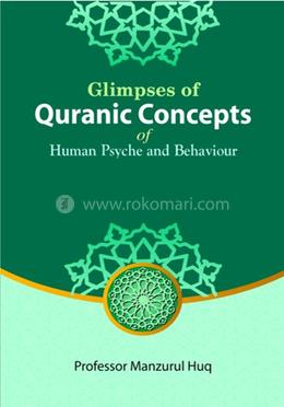 Glimpses of Quranic Concepts of Human Psyche and Behaviour image