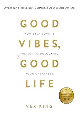 Good Vibes, Good Life