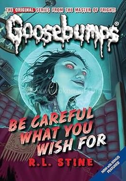 Goosebumps 7 : Be Careful What You Wish For
