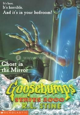 Goosebumps Series 2000 : Ghost in the Mirror