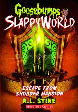 Goosebumps Slappy World : 5 - Escape From Shudder Mansion image