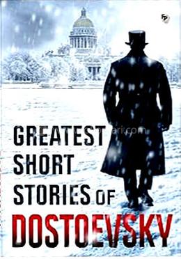 Greatest Short Stories of Dostoevsky