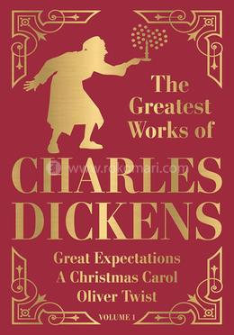 The Greatest Works of Charles Dickens Vol 1 