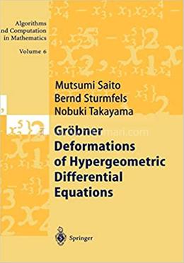 Grobner Deformations of Hypergeometric Differential Equations - Volume-6