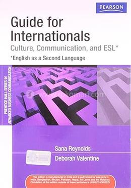Guide for Internationals : Culture, Communication, and English as a Second Language 