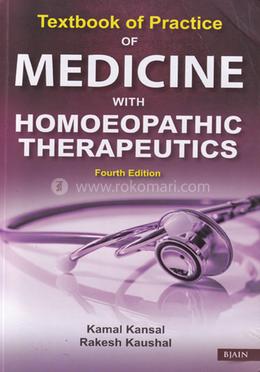 Textbook of Practice of Medicine with Homoeopathic Therapeutics