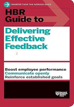 HBR Guide to Delivering Effective Feedback