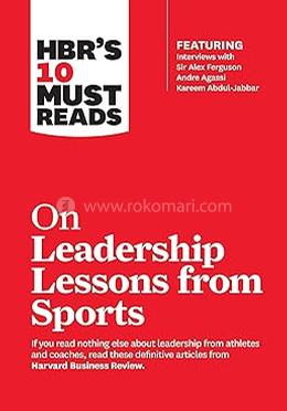 HBR’s 10 Must Reads on Leadership Lessons from Sports