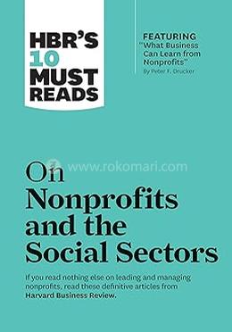HBR's 10 Must Reads on Nonprofits and the Social Sectors