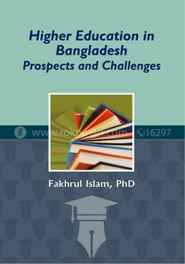 Higher Education In Bangladesh Prospects And Challenges