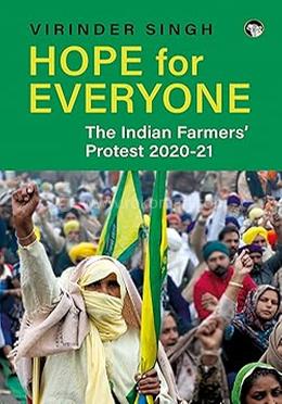 HOPE for EVERYONE The Indian Farmers' Protest 2020-21