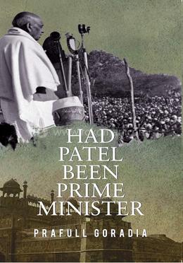 Had Patel been Prime Minister 