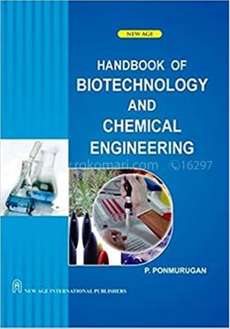 Handbook of Biotechnology and Chemical Engineering