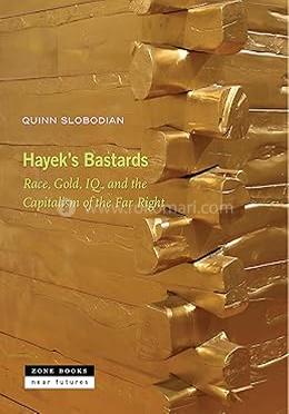 Hayek's Bastards 
