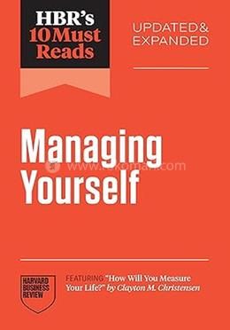 Hbr's 10 Must Reads Managing Yourself