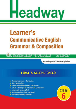 Headway Learner's Communicative English Grammar and Composition 1st and 2nd Paper (For Class-6)