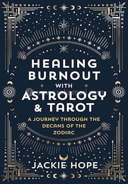 Healing Burnout with Astrology and Tarot