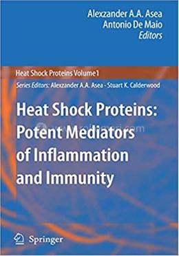 Heat Shock Proteins: Potent Mediators of Inflammation and Immunity - Volume:1