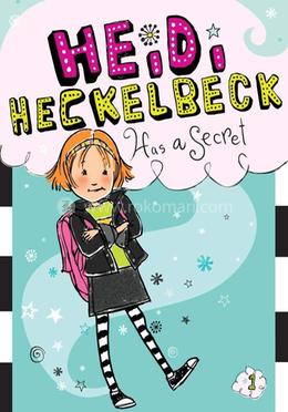 Heidi Heckelbeck Has a Secret: Volume 1 