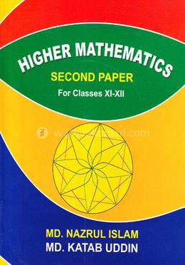 Higher Mathematics -2nd Paper (Class XI-XII)