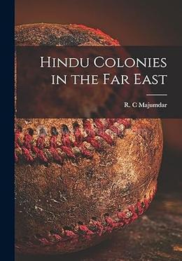 Hindu Colonies in the Far East