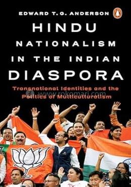Hindu Nationalism in the Indian Diaspora
