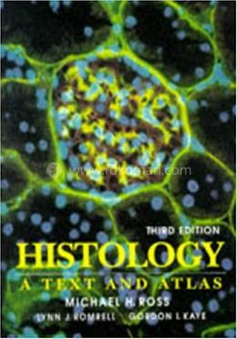 Histology: A Text and Atlas