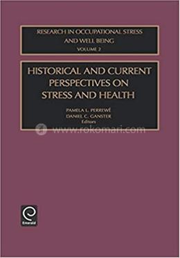 Historical and Current Perspectives on Stress and Health - Vollume:2