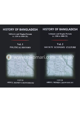 History of Bangladesh : Sultan and Mughal Periods (1st and 2nd Part) - e. 1200 to 1800 CE