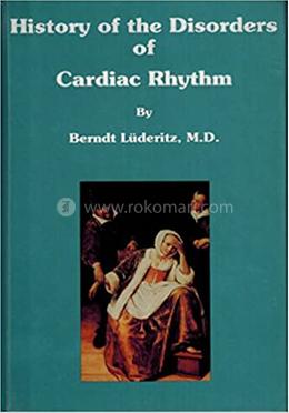 History of the Disorders of Cardiac Rhythm
