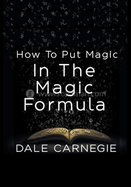 How To Put Magic In The Magic Formula