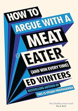 How to Argue with a Meat Eater 