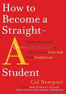 How to Become a Straight-A Student