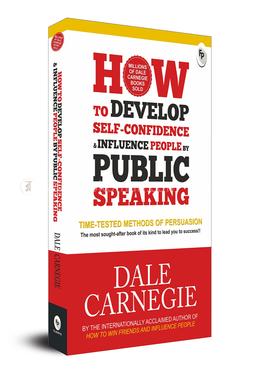 How to Develop Self-Confidence And Influence People By Public Speaking