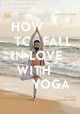 How to Fall in Love with Yoga