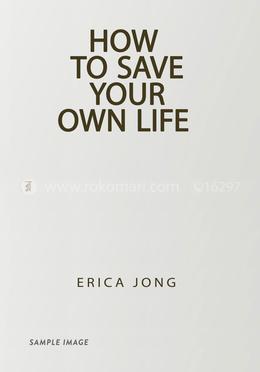 How to Save Your Own Life