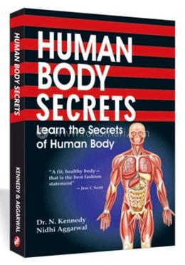 Secret Human Body Human Body Secrets: N. Kennedy | Rokomari.com