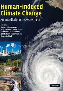 Human-Induced Climate Change: An Interdisciplinary Assessment
