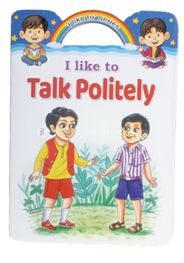 I Like To Series I Like To Series Talk Politely 