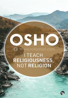 I Teach Religiousness, Not Religion 